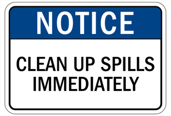 Spill clean up sign and labels clean up spills immediately