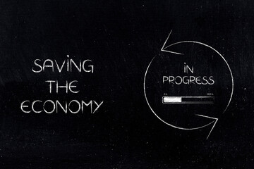 Saving the economy text next to In Progress sign with arrows and bar loading, Inflation and recession concept