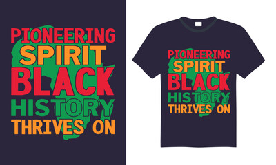 Pioneering Spirit Black History Thrives On - Black History Month Day T shirt Design, Hand drawn lettering and calligraphy, illustration Modern, simple, lettering For stickers, mugs, etc.