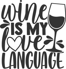 Wine Is My Love Language - Wine Illustration