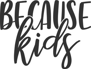 Because Kids - Wine Illustration