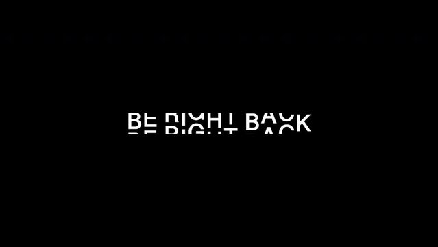 Be Right Back Kinetic Typography Loop