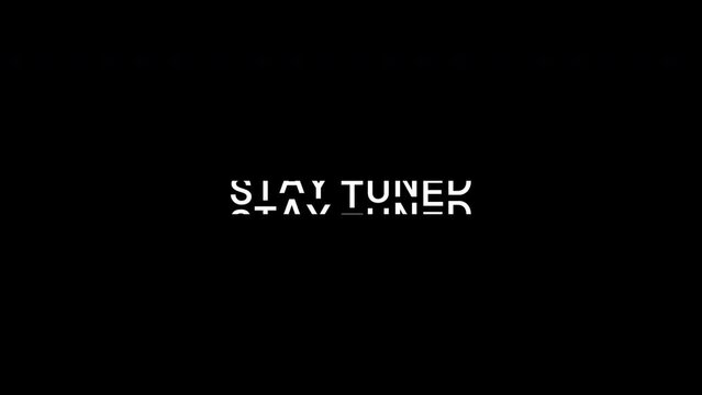Stay Tuned Kinetic Typography Loop