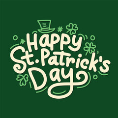 Naklejka premium Happy Saint Patrick's Day Vector illustration. Hand lettering Saint Patrick's Day greetings card with clover shapes and branches vector. Irish celebration design. Beer festival lettering typography.