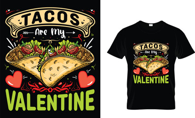 Tacos ary my valentine, best selling tacos t shirt.
