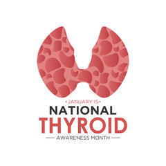 National thyroid awareness month is observed every year on january. January is thyroid disease awareness month. Vector template for banner, greeting card, poster with background. Vector illustration.