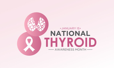 National thyroid awareness month is observed every year on january. January is thyroid disease awareness month. Vector template for banner, greeting card, poster with background. Vector illustration.