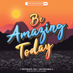 Be amazing today editable 3d motivational quote text style effect vector
