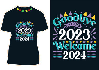 Goodbye 2023 Welcome 2024 T-Shirt Design