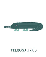 Jurassic period dinosaur flashcard. Learning English words for kids. Cute hand drawn doodle educational card with teleosaurus dino. Preschool learning material. Funny extinct animal card for print