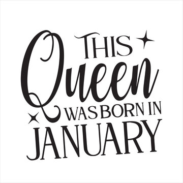 this queen was born in january background inspirational positive quotes, motivational, typography, lettering design