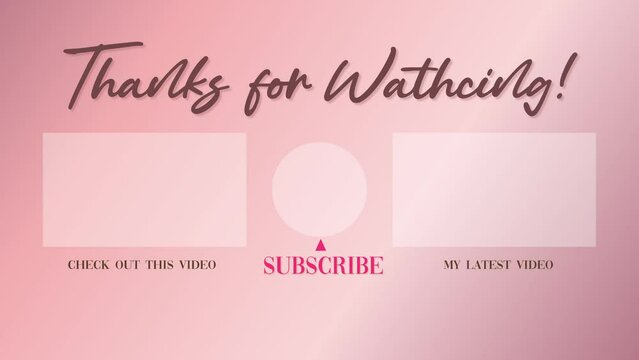 Animated thanks for watching cute pink YouTube End screen outro video. 