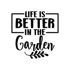 Life is better in the Garden