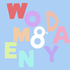 Design letters in various colors  For celebrating International Women's Day