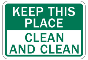 Housekeeping sign and labels keep this place clean and clean