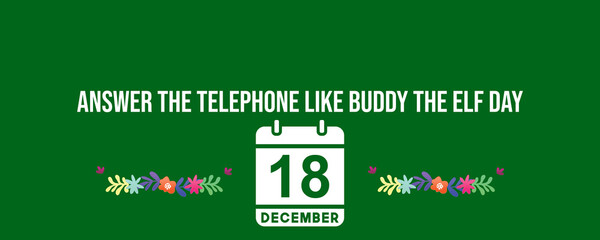 Answer The Telephone Like Buddy The Elf Day text illustrations Design suitable for greeting card poster and banner
