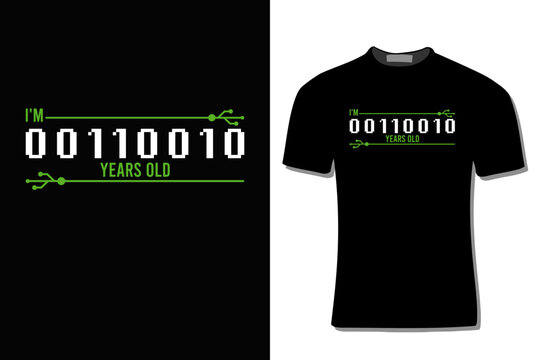  I'm 00110010 Years Old Binary Code Computer Programmer T-Shirt Design For Print, Poster, Card, Mugs, Bags, Invitation, And Party.