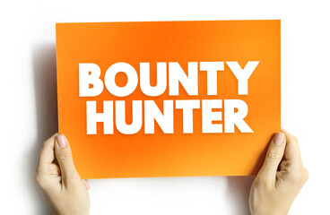 Bounty Hunter is a private agent working for bail bonds who captures fugitives or criminals for a...