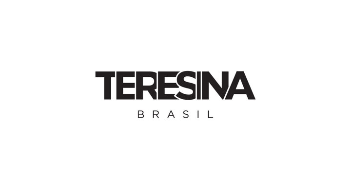Teresina in the Brasil emblem. The design features a geometric style, vector illustration with bold typography in a modern font. The graphic slogan lettering.