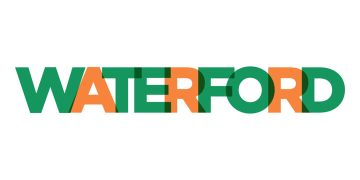 Waterford in the Ireland emblem. The design features a geometric style, vector illustration with bold typography in a modern font. The graphic slogan lettering.