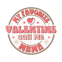 Retro Valentine's Day Groovy T-shirt Design, Quotes about mama, Retro t-shirt design for Valentine's Day