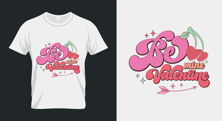 Be Mine Valentine Retro Valentines PNG Sublimation