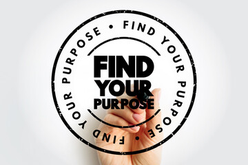 Find Your Purpose text stamp, concept background