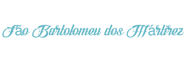 são Bartolomeu dos Mártinez - Saint Bartholomew, saint name Portugal, written in Portuguese, light blue color, vector graphics, ideal for parties, name days, greeting cards,