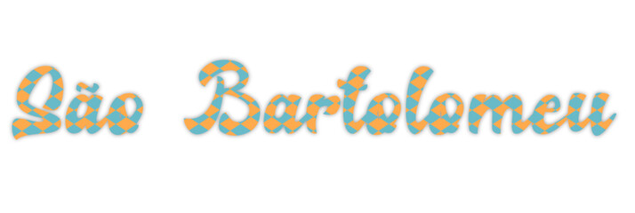 são Bartolomeu - Saint Bartholomew, saint name Portugal, written in Portuguese, light blue color, vector graphics, ideal for parties, name days, greeting cards, - obrazy, fototapety, plakaty