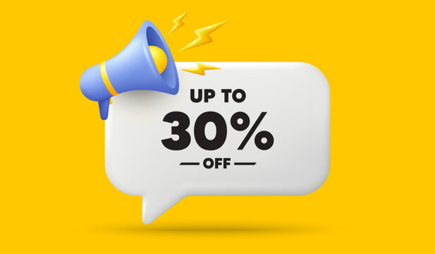 Up to 30 percent off sale. 3d speech bubble banner with megaphone. Discount offer price sign. Special offer symbol. Save 30 percentages. Discount tag chat speech message. 3d offer talk box. Vector
