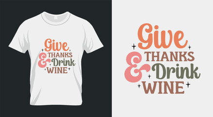 Give thanks & Drink Wine Thanksgiving SVG Design