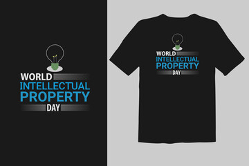World Intellectual Property Day T Shirt Design, Typographic Design, Vector Design