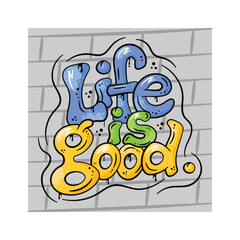 Take a look at this handy vector of life is good quote lettering, hand drawn motivational quote