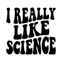 I Really Like Science Svg