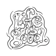 Take a look at this handy vector of life is good quote lettering, hand drawn motivational quote