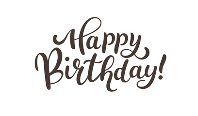 Fototapeta premium Happy Birthday. Handwritten lettering phrase with brush and ink imitation. Calligraphy for banners, greeting cards. Typographic design. Black vector isolate on white background.
