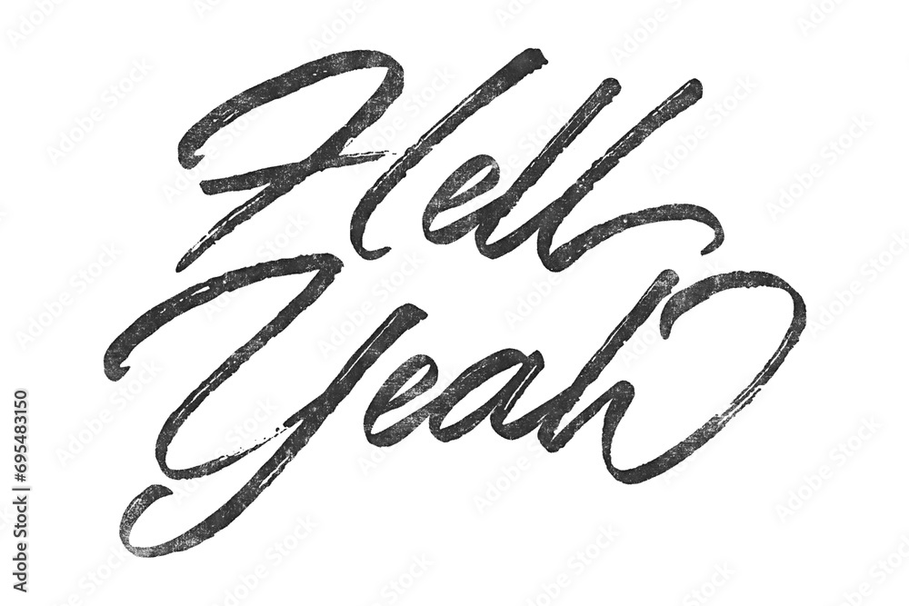 Poster hell yeah written in brush script font with marker ink effect isolated on transparent background