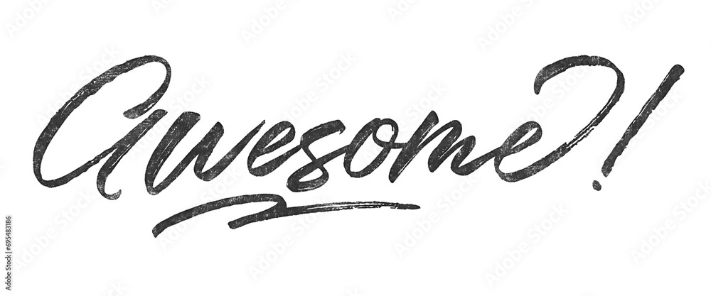 Poster word awesome! written in brush script font with marker ink effect isolated on transparent background