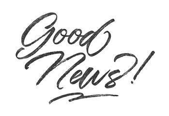 Good News! written in brush script font with marker ink effect isolated on transparent background