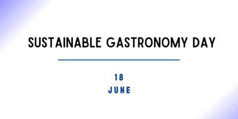 18 June - Sustainable Gastronomy Day