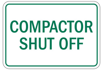 Compactor machinery safety sign and labels compactor shut off