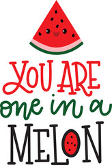 You are one in a melon Valentine's Day pun