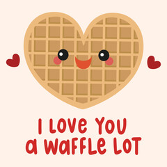 I love you a waffle lot Valentine's Day food pun