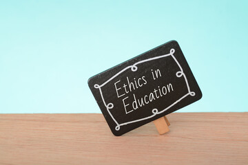 Ethics in education refers to the moral principles, values, and standards that guide and govern the behavior, decisions, and actions of educators, students, administrators - obrazy, fototapety, plakaty