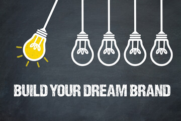 Build your dream brand	 - obrazy, fototapety, plakaty