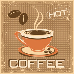 Coffee cup with steam on old grunge background for poster, banner, cover.