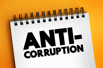 Anti-Corruption - comprises activities that oppose or inhibit corruption, text concept for...