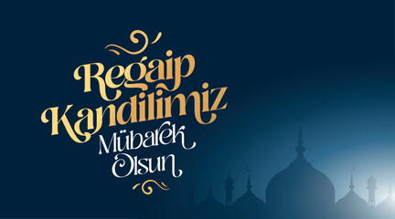 Regaip Kandili. Translation: islamic holy night, vector, Regaib - obrazy, fototapety, plakaty