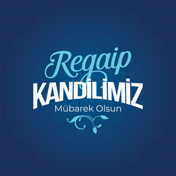 Regaip Kandili. Translation: islamic holy night, vector, Regaib
