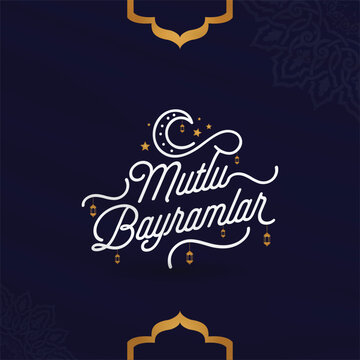 Happy Ramadan (Turkish: Mutlu Bayramlar) Holy month of muslim community Ramazan. Billboard, Poster, Social Media, 